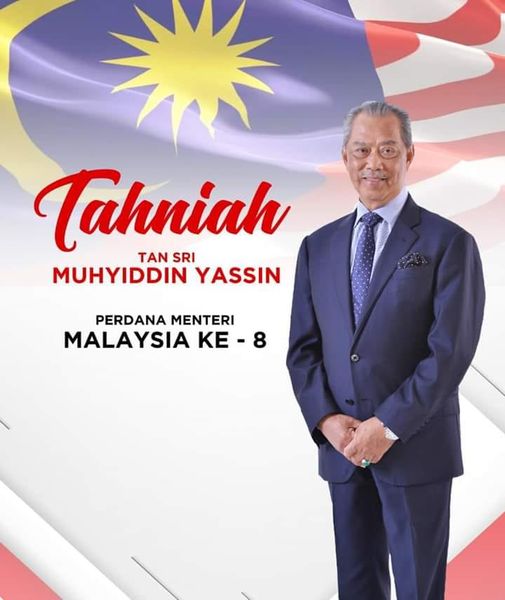 Tahniah Tan Sri Muhyiddin Yassin - Perdana Menteri ke-8. Di perkenan Yang Di Per